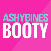 Ashy Bines BOOTY App