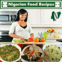 NIGERIAN FOOD RECIPES on 9Apps