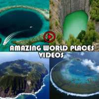 Amazing World Places Videos on 9Apps