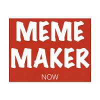 Meme Maker Now