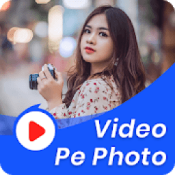 ikon Video Pe Photo - Video Par Photo Lagane Wala App