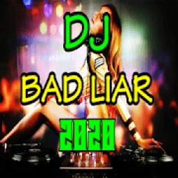 DJ Bad Liar Terbaru 1.5