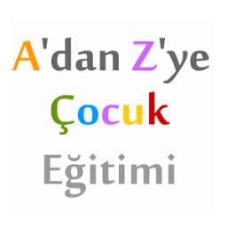 A dan Z ye Cocuk Egitimi 1.0