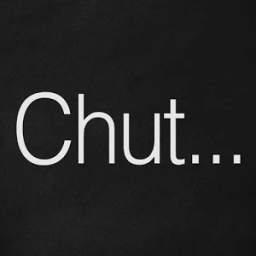 Chut... 1.0