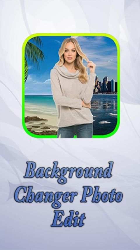 Background Changer Photo Edit screenshot 4