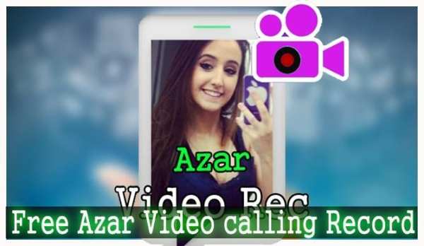 Free Azar Video calling Record скриншот 3