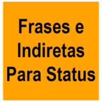 Frases e Indiretas Para Status