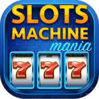 Slots Machine Mania