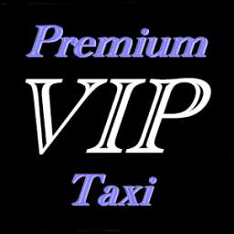 Premium VIP Taxi