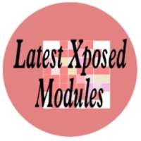 Latest Xposed Modules Explore