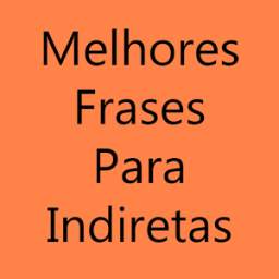 Melhores Frases Para Indiretas 1.5.0