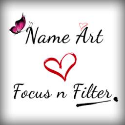 Name Art - Focus n Filter