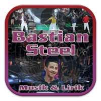 Bastian Steel Musik dan Lirik