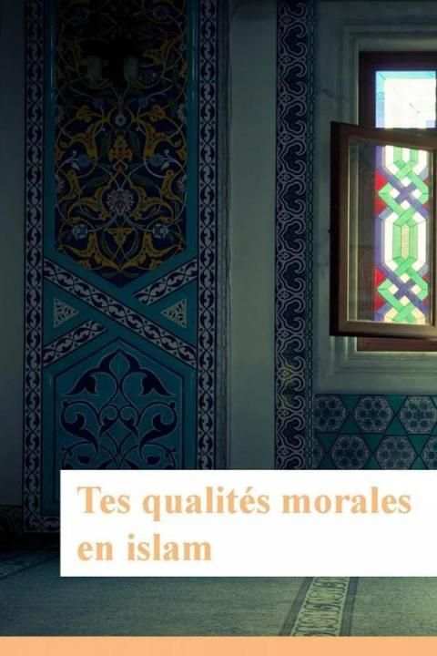 Les qualités morales en Islam screenshot 12