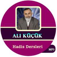 Hadis Dersleri - Ali Küçük Mp3 on 9Apps