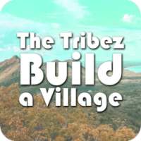 Guide THE TRIBEZ BUIDE A VILLAGE on 9Apps