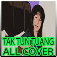 Lagu Tak Tun Tuang All Cover on 9Apps