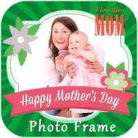 Mothers Day Photo Frame 2017