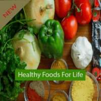 Healthy Foods For Life