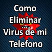 Como Eliminar Virus de mi Teléfono