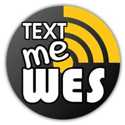 Text Me WES : TextMeWES