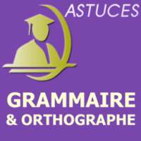 Astuces grammaire & orthographe