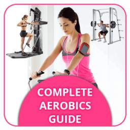 Complete Aerobics Guide