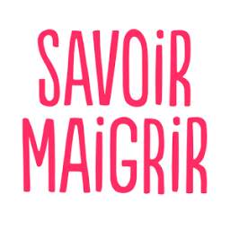 Savoir Maigrir version express