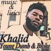 Khalid - Young Dumb & Broke musica y letras