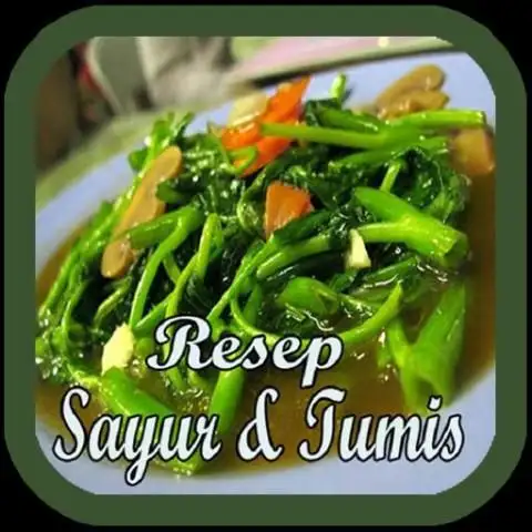 Resep Masakan Sayur Dan Tumis Apk Download 2021 Free 9apps