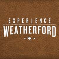 Experience Weatherford, TX!