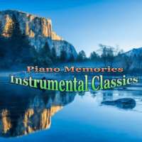 Piano Memories Instrumental Classics