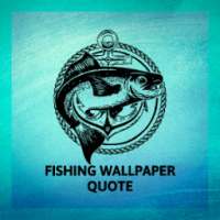 Fishing Wallpaper Quote