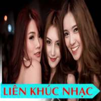 Lien Khuc Nhac Hay Nhat Chon Loc