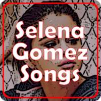 Selena Gomez Songs