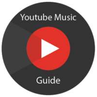 Guide For Youtube Music App
