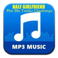 Ost.Half Girlfriend - Phir Bhi Tumko Chaunga on 9Apps