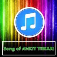 Song of ANKIT TIWARI