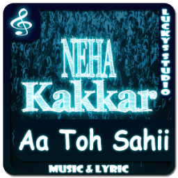 All Songs Neha Kakkar | Aa Toh Sahii icon