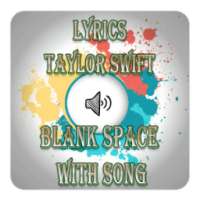 Lyrics Taylor Swift Blank Space With Song on 9Apps