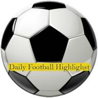 Daily Football Highlights