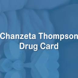 Chanzeta Thompson Drug Card