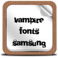 Vampire Fonts For Samsung on 9Apps