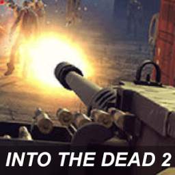 Tips: Into the Dead 2