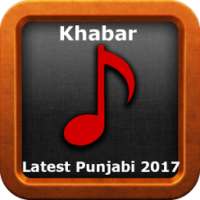 Khabar - Latest Punjabi Songs | Mp3 + Lyrics on 9Apps