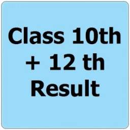 Class 10 th + 12 th Result