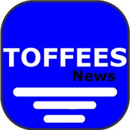 Toffees news