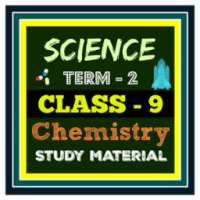 Chemistry Class 9 Term-2