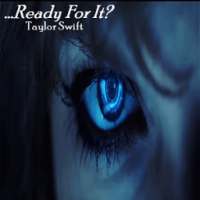 Taylor Swift - ...Ready For It?