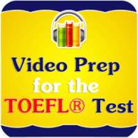 Video Prep for the TOEFL® Test on 9Apps